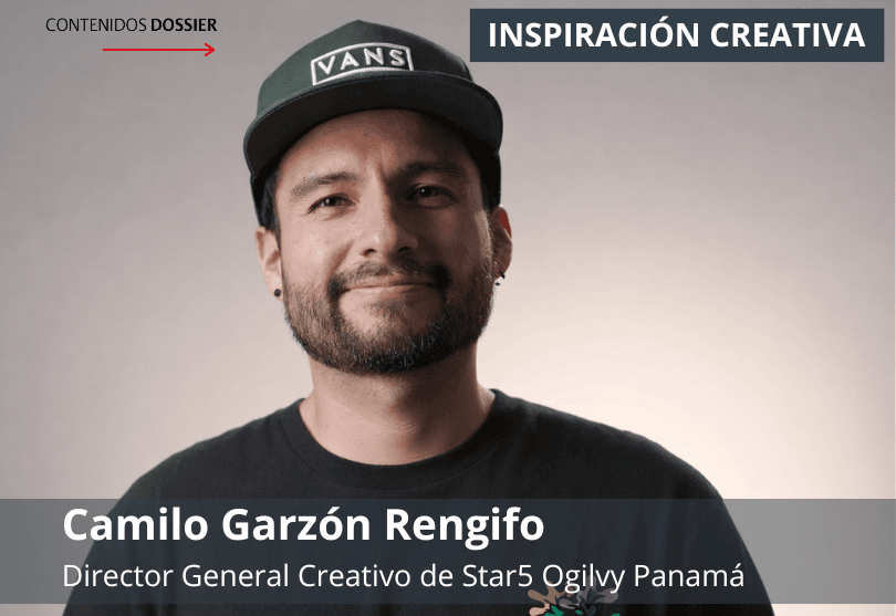 Portada de Inspiración Creativa por: Camilo Garzón Rengifo, Director General Creativo de Star5 Ogilvy Panamá