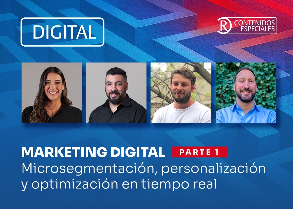 Portada de Marketing digital: hoy las campañas se ajustan al instante, de acuerdo al comportamiento del usuario