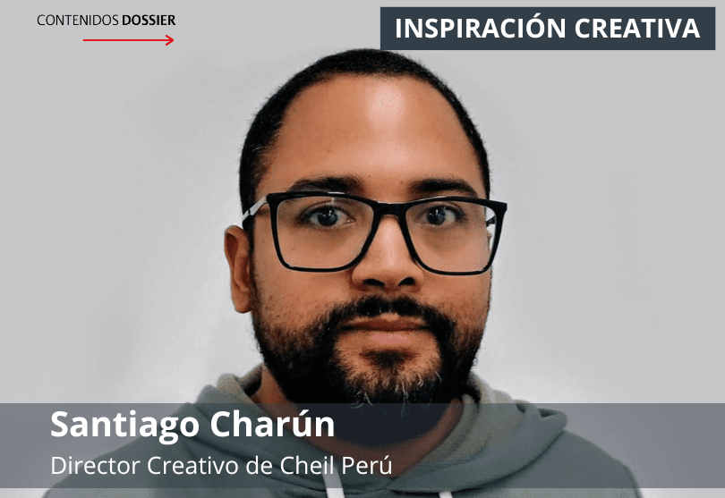 Portada de Inspiración Creativa: por Santiago Charún, Director Creativo de Cheil Perú 