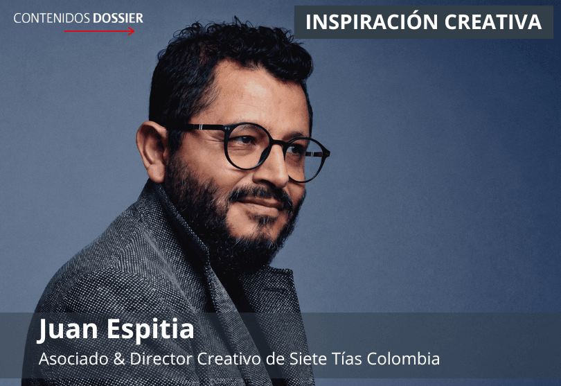 Portada de Inspiración Creativa por Juan Espitia, Asociado & Director Creativo de Siete Tías