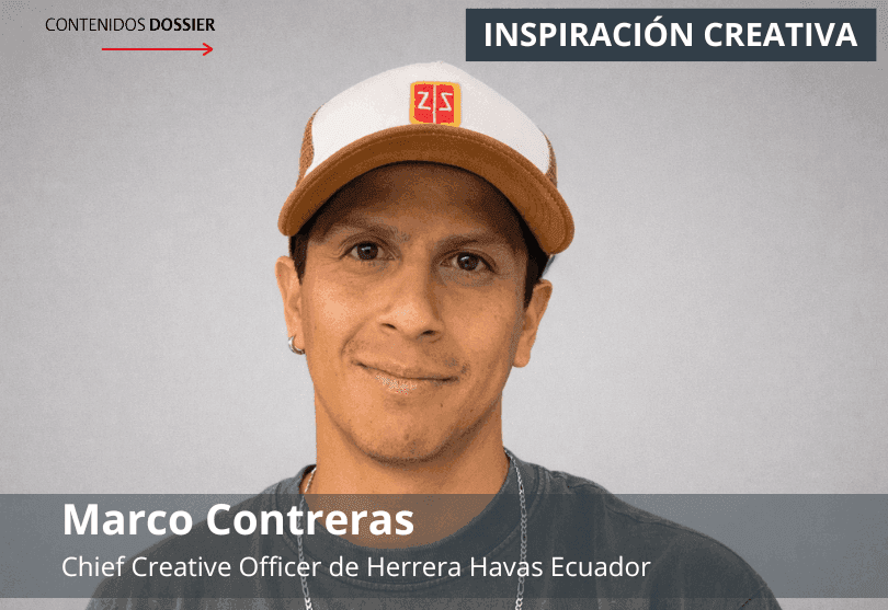 Portada de Inspiración Creativa por: Marco Contreras, Chief Creative Officer de Herrera Havas Ecuador
