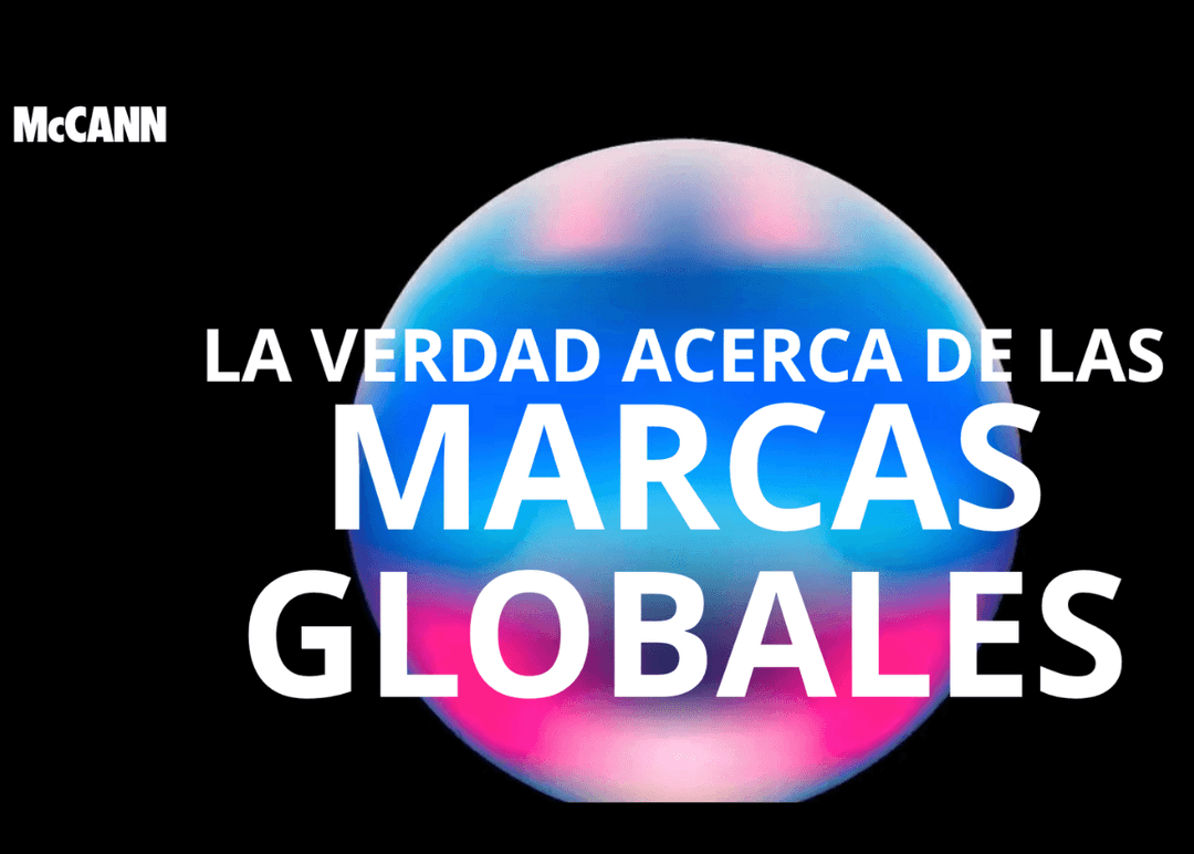 Portada de McCann México presentó "The Truth About Global Brands"